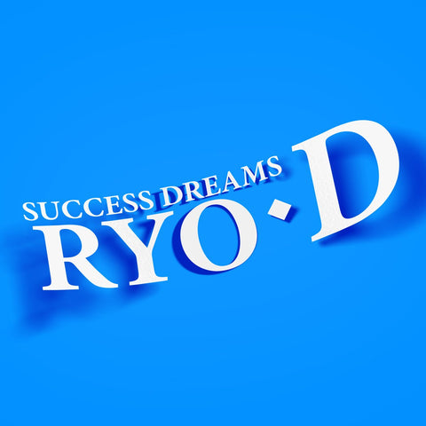 RYO-D Success Dreams